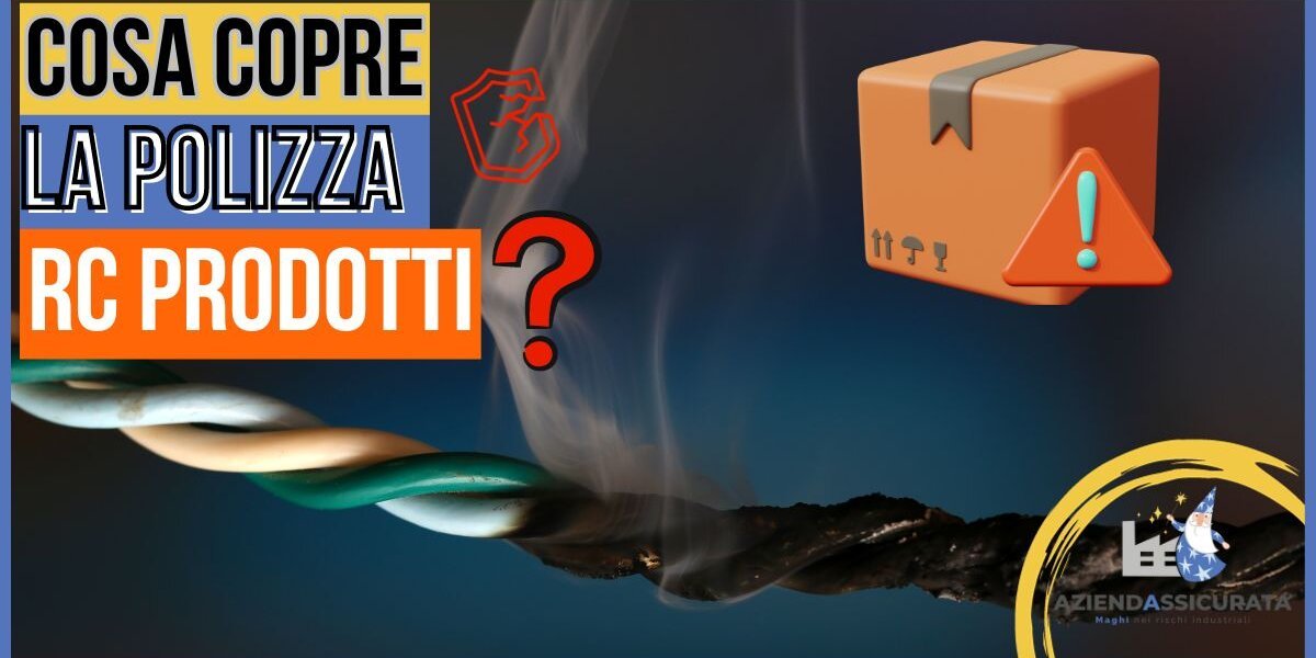 Copertura polizza Rc Prodotti